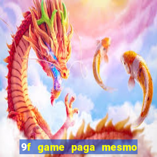 9f game paga mesmo os 100 reais